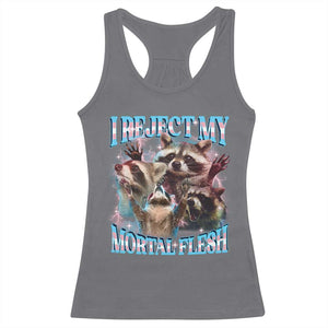 Funny LGBT Trans Pride Racerback Tank Top I Reject My Mortal Flesh Transgender Racoon Bootleg TS10 Charcoal Print Your Wear