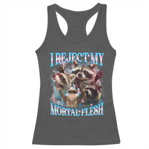 Funny LGBT Trans Pride Racerback Tank Top I Reject My Mortal Flesh Transgender Racoon Bootleg TS10 Dark Heather Print Your Wear