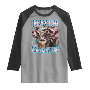 Funny LGBT Trans Pride Raglan Shirt I Reject My Mortal Flesh Transgender Racoon Bootleg TS10 Sport Gray Black Print Your Wear