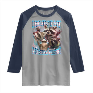 Funny LGBT Trans Pride Raglan Shirt I Reject My Mortal Flesh Transgender Racoon Bootleg TS10 Sport Gray Navy Print Your Wear