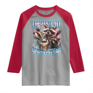 Funny LGBT Trans Pride Raglan Shirt I Reject My Mortal Flesh Transgender Racoon Bootleg TS10 Sport Gray Red Print Your Wear