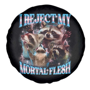 Funny LGBT Trans Pride Spare Tire Cover I Reject My Mortal Flesh Transgender Racoon Bootleg TS10 Print Your Wear