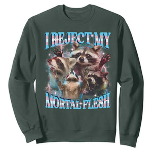 Funny LGBT Trans Pride Sweatshirt I Reject My Mortal Flesh Transgender Racoon Bootleg TS10 Dark Forest Green Print Your Wear