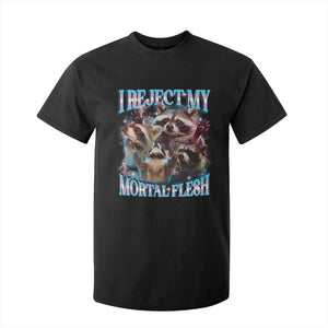 Funny LGBT Trans Pride T Shirt For Kid I Reject My Mortal Flesh Transgender Racoon Bootleg TS10 Black Print Your Wear