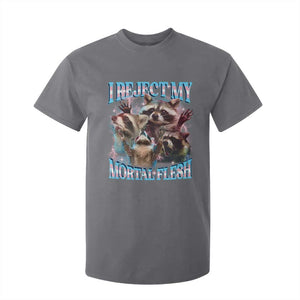 Funny LGBT Trans Pride T Shirt For Kid I Reject My Mortal Flesh Transgender Racoon Bootleg TS10 Charcoal Print Your Wear