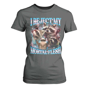 Funny LGBT Trans Pride T Shirt For Women I Reject My Mortal Flesh Transgender Racoon Bootleg TS10 Dark Heather Print Your Wear