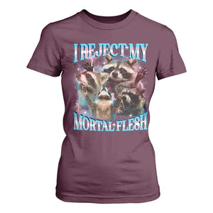 Funny LGBT Trans Pride T Shirt For Women I Reject My Mortal Flesh Transgender Racoon Bootleg TS10 Maroon Print Your Wear