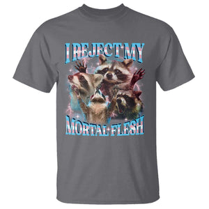 Funny LGBT Trans Pride T Shirt I Reject My Mortal Flesh Transgender Racoon Bootleg TS10 Charcoal Print Your Wear