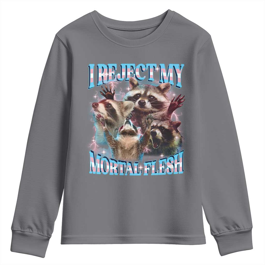 Funny LGBT Trans Pride Youth Sweatshirt I Reject My Mortal Flesh Transgender Racoon Bootleg TS10 Charcoal Print Your Wear