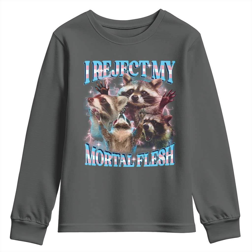 Funny LGBT Trans Pride Youth Sweatshirt I Reject My Mortal Flesh Transgender Racoon Bootleg TS10 Dark Heather Print Your Wear