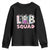Funny Lab Squad Chemistry Laboratory Week Youth Sweatshirt TS11 Black Print Your Wear