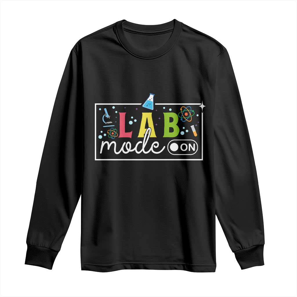 Funny Laboratory Scientist Long Sleeve Shirt Lab Mode On Chemistry Medical TS11 Black Print Your Wear