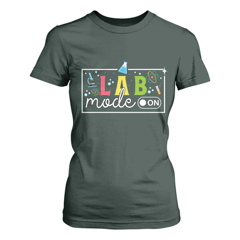 Funny Laboratory Scientist T Shirt For Women Lab Mode On Chemistry Medical TS11 Dark Forest Green Print Your Wear