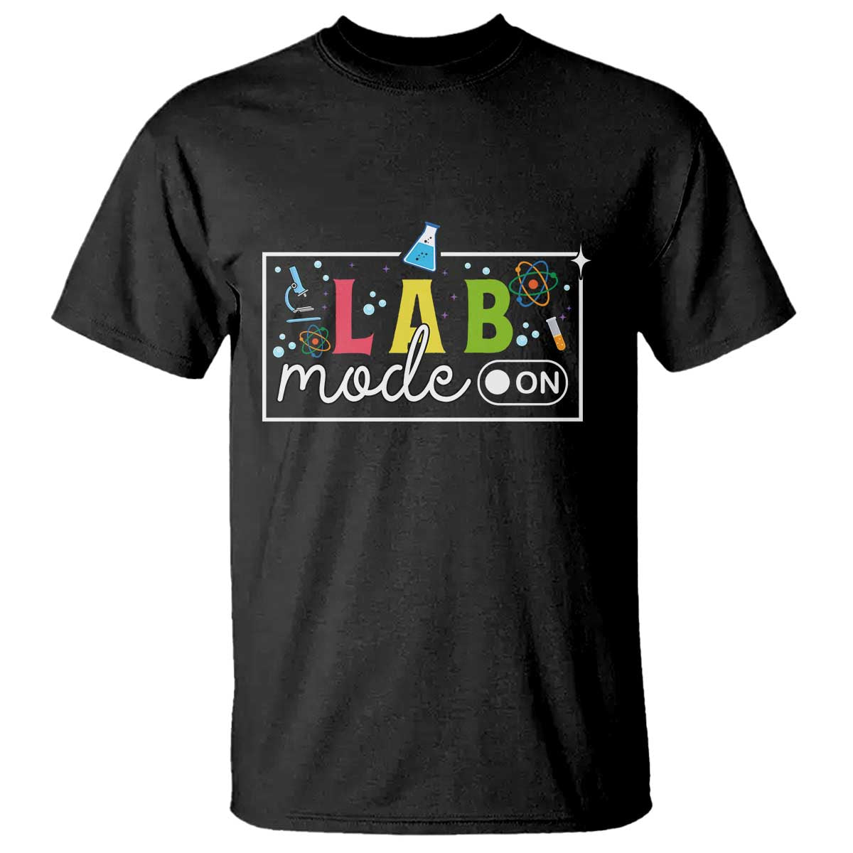 Funny Laboratory Scientist T Shirt Lab Mode On Chemistry Medical TS11 Black Print Your Wear