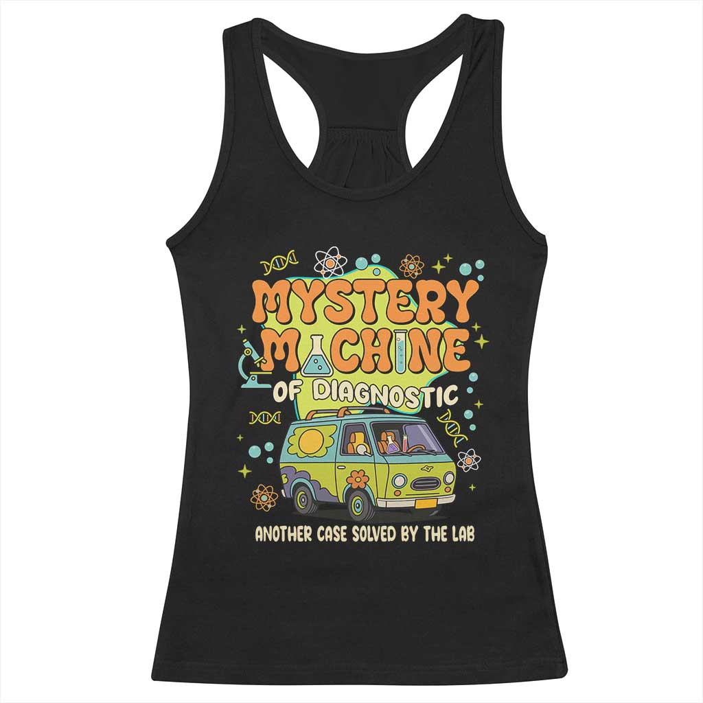 Funny Laboratory Week Scientist Racerback Tank Top Mystery Machine Of Diagnostic Chemistry Medical Van TS11 Black Print Your Wear