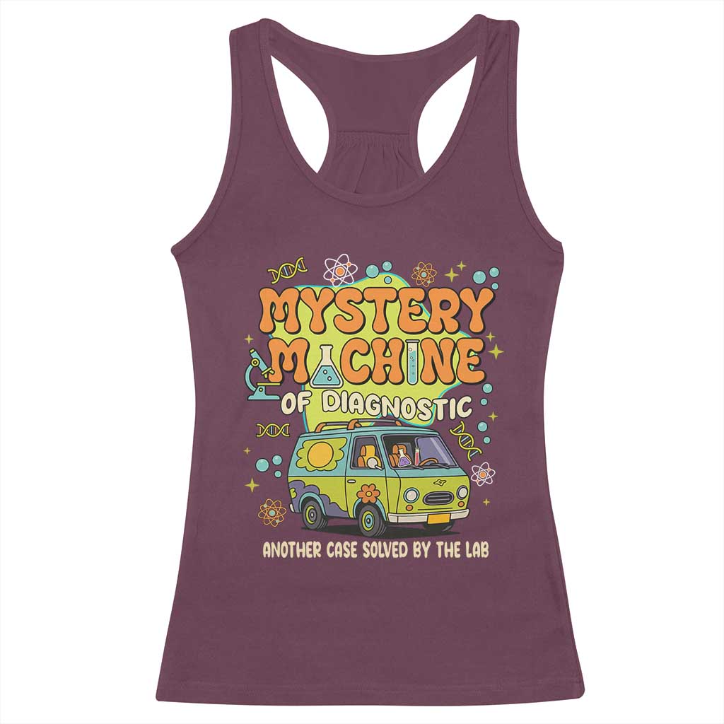 Funny Laboratory Week Scientist Racerback Tank Top Mystery Machine Of Diagnostic Chemistry Medical Van TS11 Maroon Print Your Wear