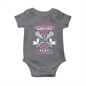 Funny Lacrosse Girl Baby Onesie Sweat Dries Blood Clots Bruises Fade Away Suck It Up Buttercup TS11 Charcoal Print Your Wear