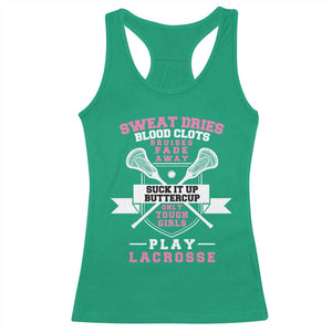 Funny Lacrosse Girl Racerback Tank Top Sweat Dries Blood Clots Bruises Fade Away Suck It Up Buttercup TS11 Irish Green Print Your Wear
