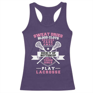Funny Lacrosse Girl Racerback Tank Top Sweat Dries Blood Clots Bruises Fade Away Suck It Up Buttercup TS11 Purple Print Your Wear