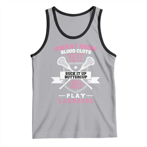 Funny Lacrosse Girl Tank Top Sweat Dries Blood Clots Bruises Fade Away Suck It Up Buttercup TS11 Athletic Heather Black Print Your Wear