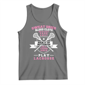 Funny Lacrosse Girl Tank Top Sweat Dries Blood Clots Bruises Fade Away Suck It Up Buttercup TS11 Black Heather Print Your Wear