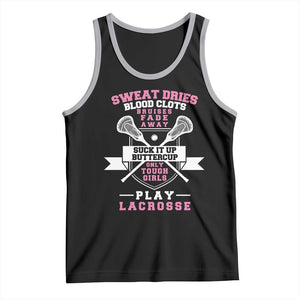 Funny Lacrosse Girl Tank Top Sweat Dries Blood Clots Bruises Fade Away Suck It Up Buttercup TS11 Black Athletic Heather Print Your Wear