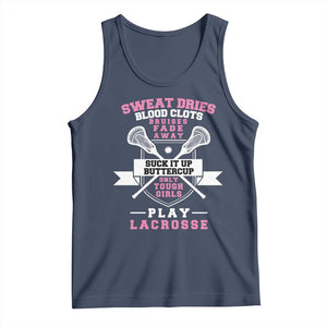 Funny Lacrosse Girl Tank Top Sweat Dries Blood Clots Bruises Fade Away Suck It Up Buttercup TS11 Navy Print Your Wear