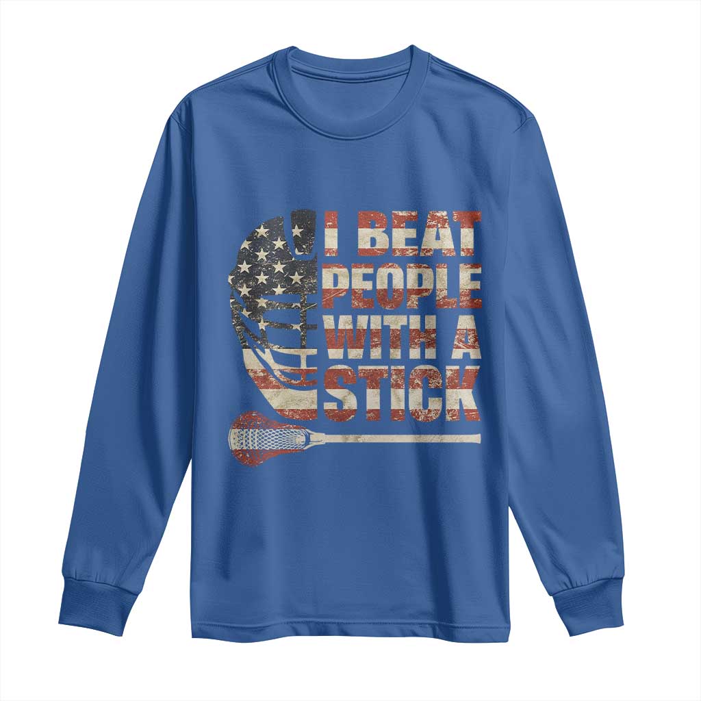 Funny Lacrosse Lax Long Sleeve Shirt I Beat People With A Stick Vintage American Flag TS11 Royal Blue Print Your Wear