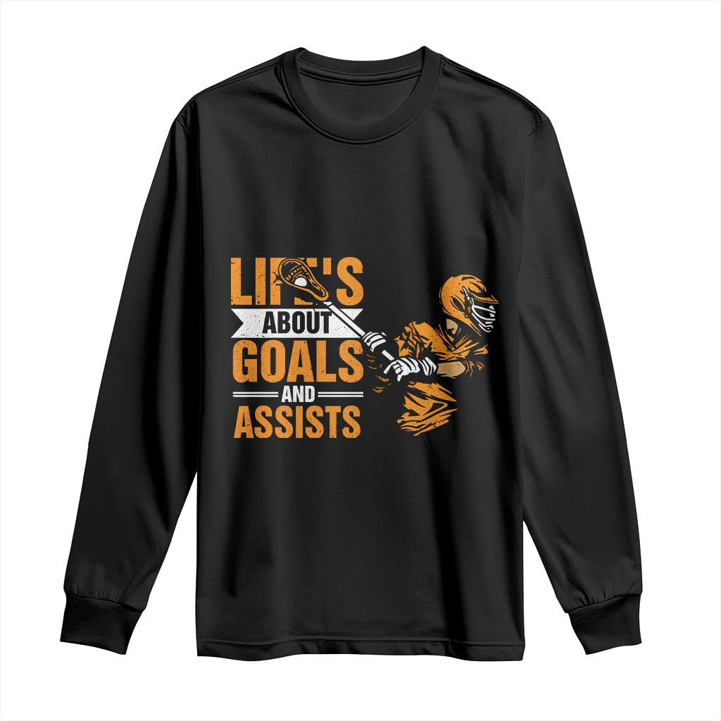 Funny Lacrosse Lax Player Long Sleeve Shirt Life's About Goals And Assists TS11 Black Print Your Wear