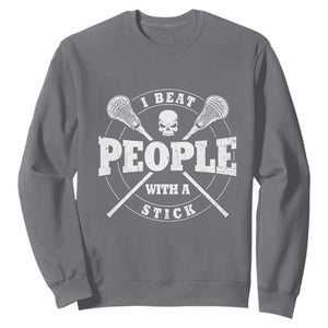 Funny Lacrosse Lax Sweatshirt I Beat People With A Stick Skull TS11 Charcoal Print Your Wear