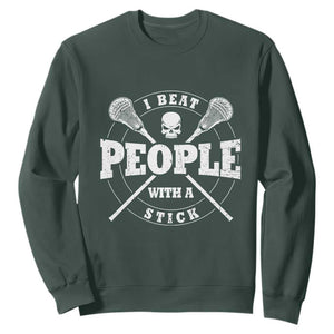 Funny Lacrosse Lax Sweatshirt I Beat People With A Stick Skull TS11 Dark Forest Green Print Your Wear