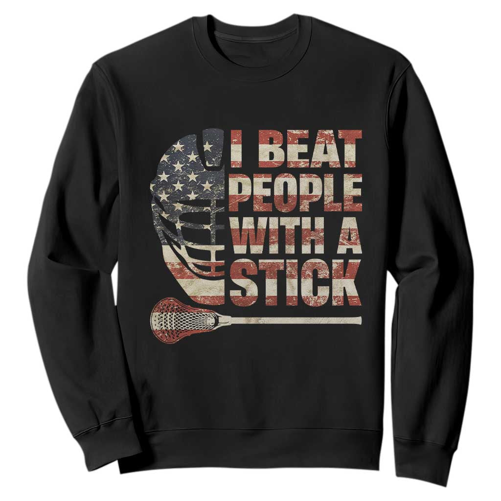 Funny Lacrosse Lax Sweatshirt I Beat People With A Stick Vintage American Flag TS11 Black Print Your Wear