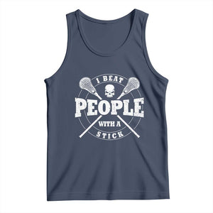 Funny Lacrosse Lax Tank Top I Beat People With A Stick Skull TS11 Navy Print Your Wear