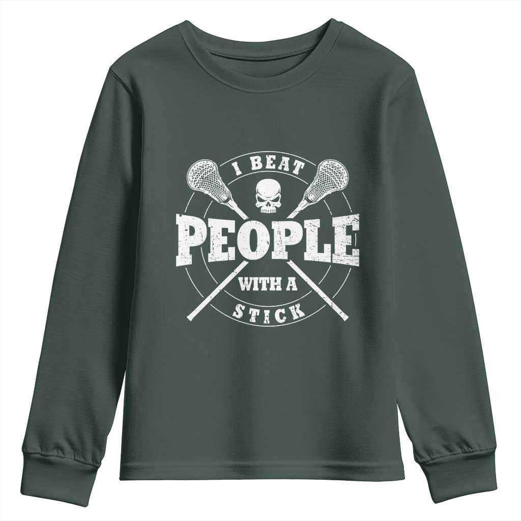 Funny Lacrosse Lax Youth Sweatshirt I Beat People With A Stick Skull TS11 Dark Forest Green Print Your Wear