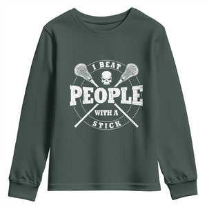 Funny Lacrosse Lax Youth Sweatshirt I Beat People With A Stick Skull TS11 Dark Forest Green Print Your Wear