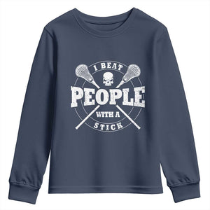 Funny Lacrosse Lax Youth Sweatshirt I Beat People With A Stick Skull TS11 Navy Print Your Wear