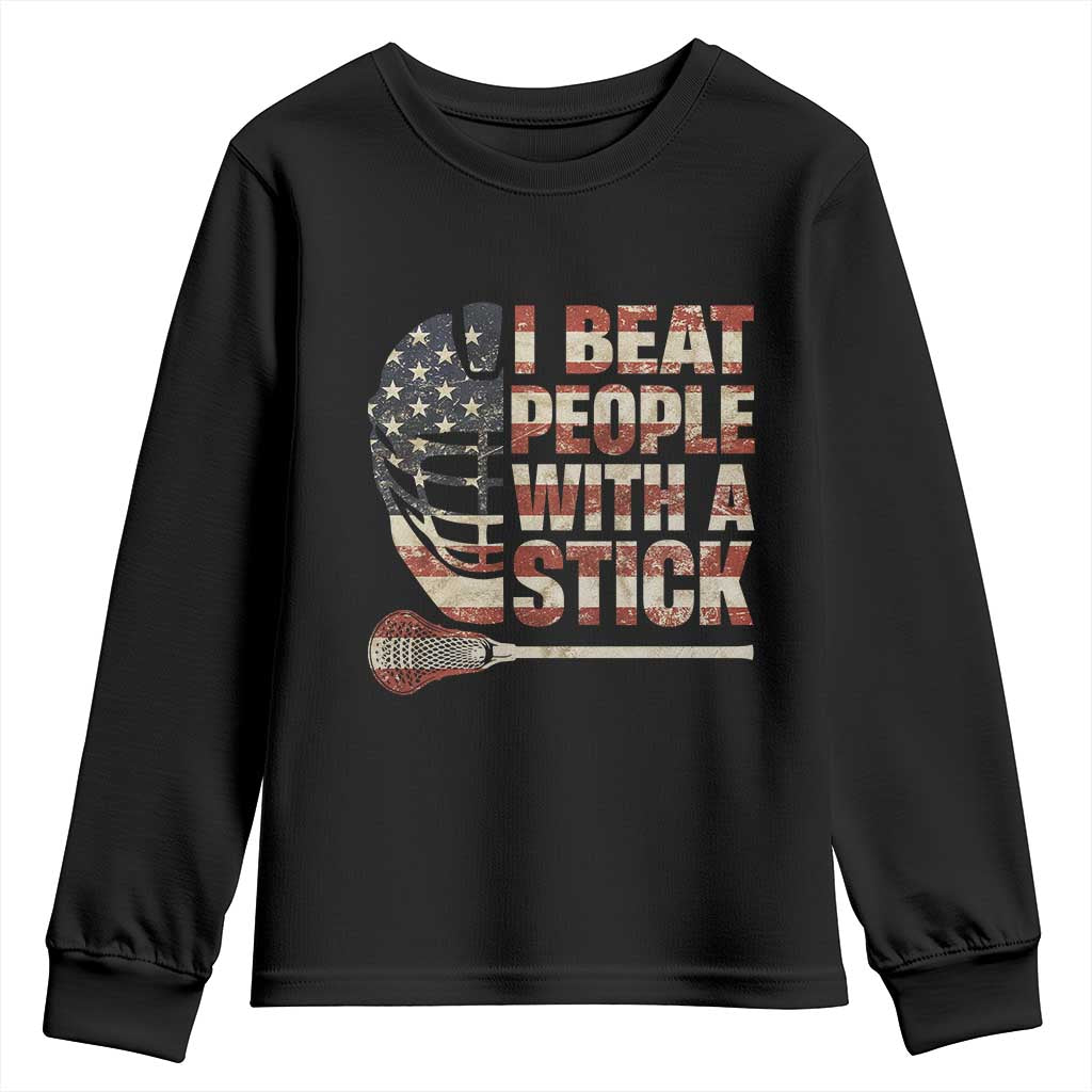 Funny Lacrosse Lax Youth Sweatshirt I Beat People With A Stick Vintage American Flag TS11 Black Print Your Wear