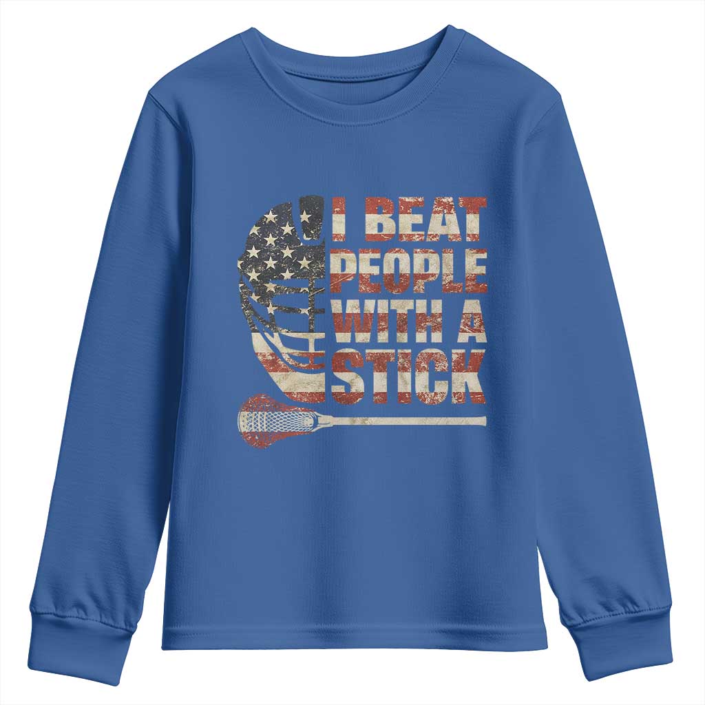 Funny Lacrosse Lax Youth Sweatshirt I Beat People With A Stick Vintage American Flag TS11 Royal Blue Print Your Wear