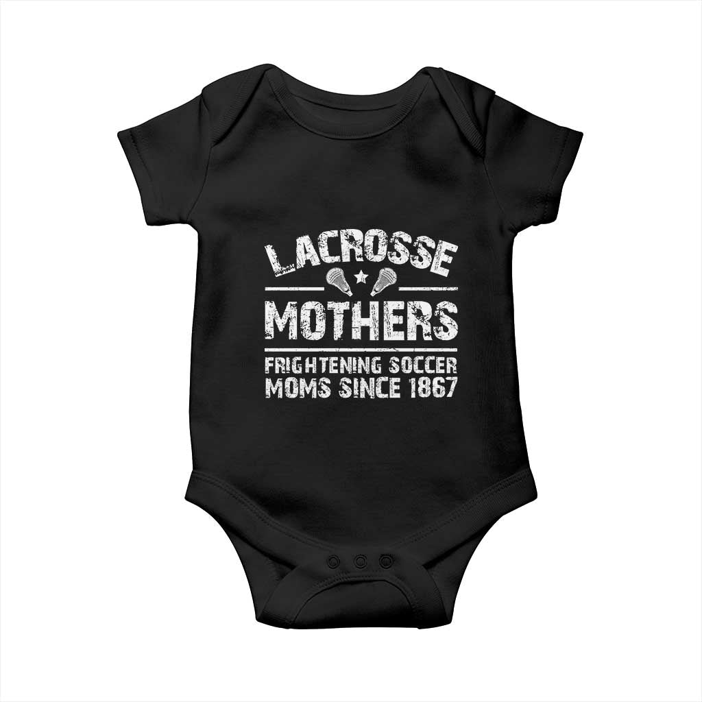 Funny Lacrosse Mothers Baby Onesie Lax Moms Frightening Soccer Moms Since 1867 TS11 Black Print Your Wear