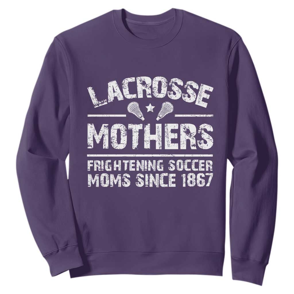 Funny Lacrosse Mothers Sweatshirt Lax Moms Frightening Soccer Moms Since 1867 TS11 Purple Print Your Wear