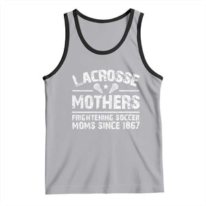 Funny Lacrosse Mothers Tank Top Lax Moms Frightening Soccer Moms Since 1867 TS11 Athletic Heather Black Print Your Wear