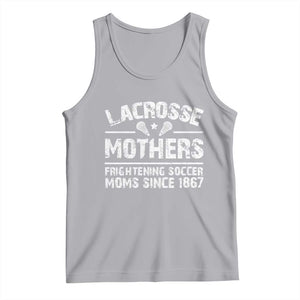 Funny Lacrosse Mothers Tank Top Lax Moms Frightening Soccer Moms Since 1867 TS11 Athletic Heather Print Your Wear