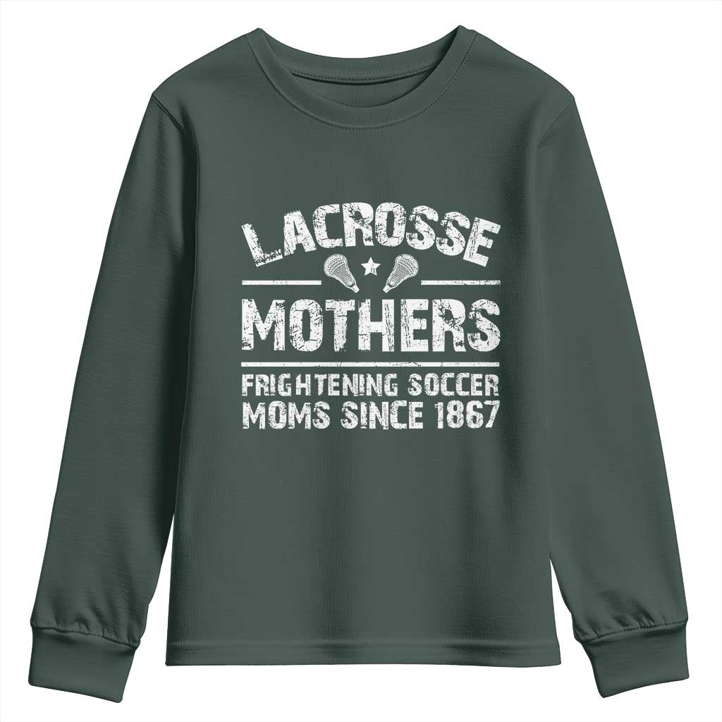 Funny Lacrosse Mothers Youth Sweatshirt Lax Moms Frightening Soccer Moms Since 1867 TS11 Dark Forest Green Print Your Wear