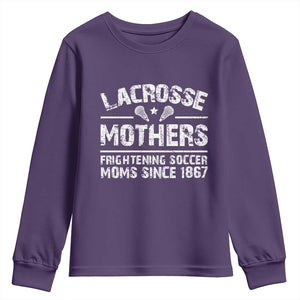 Funny Lacrosse Mothers Youth Sweatshirt Lax Moms Frightening Soccer Moms Since 1867 TS11 Purple Print Your Wear
