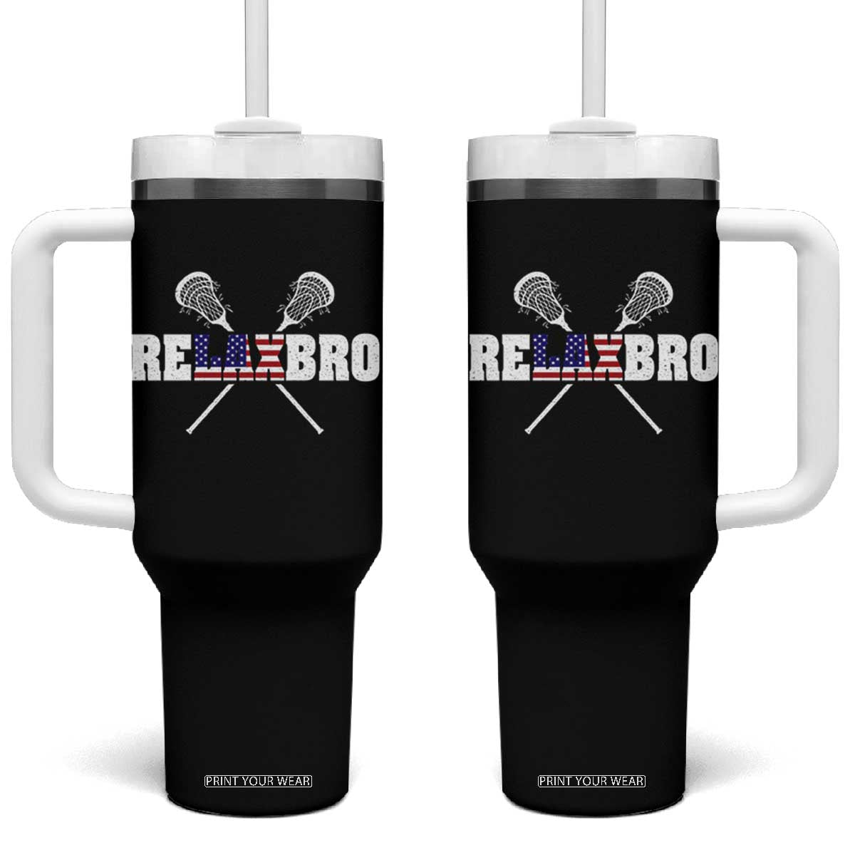 Funny Lacrosse Tumbler With Handle American Flag Relax Bro Lax Lover Joke TS10 One Size: 40 oz Black Print Your Wear