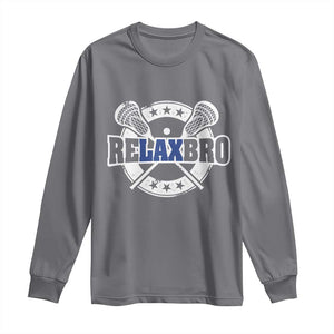 Funny Lax Lover Relax Bro Long Sleeve Shirt Lacrosse Joke TS11 Charcoal Print Your Wear