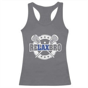 Funny Lax Lover Relax Bro Racerback Tank Top Lacrosse Joke TS11 Charcoal Print Your Wear
