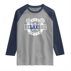 Funny Lax Lover Relax Bro Raglan Shirt Lacrosse Joke TS11 Sport Gray Navy Print Your Wear