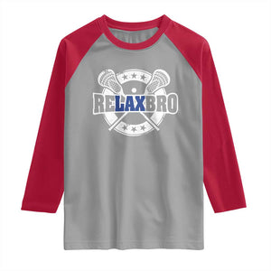 Funny Lax Lover Relax Bro Raglan Shirt Lacrosse Joke TS11 Sport Gray Red Print Your Wear