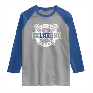 Funny Lax Lover Relax Bro Raglan Shirt Lacrosse Joke TS11 Sport Gray Royal Print Your Wear